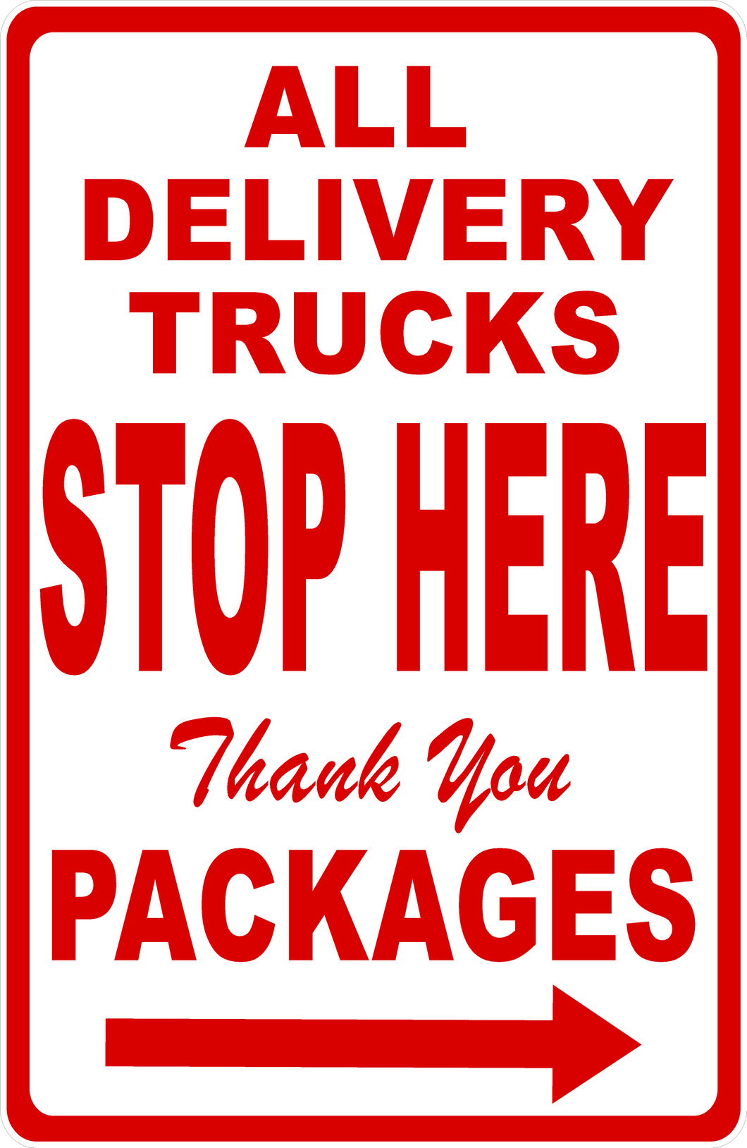 All Delivery Trucks Stop Here Sign