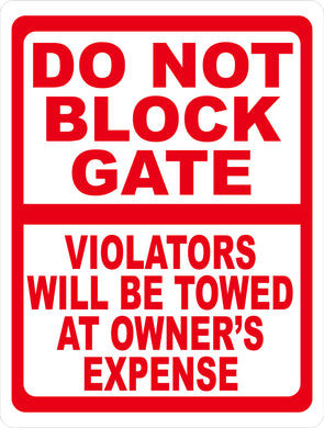 Do Not Block Gate Violators Towed Sign