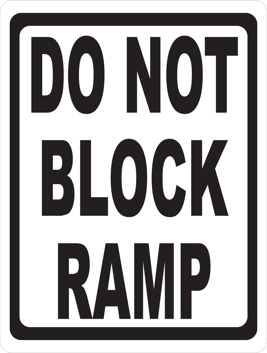 Do Not Block Ramp Sign – Signs by SalaGraphics