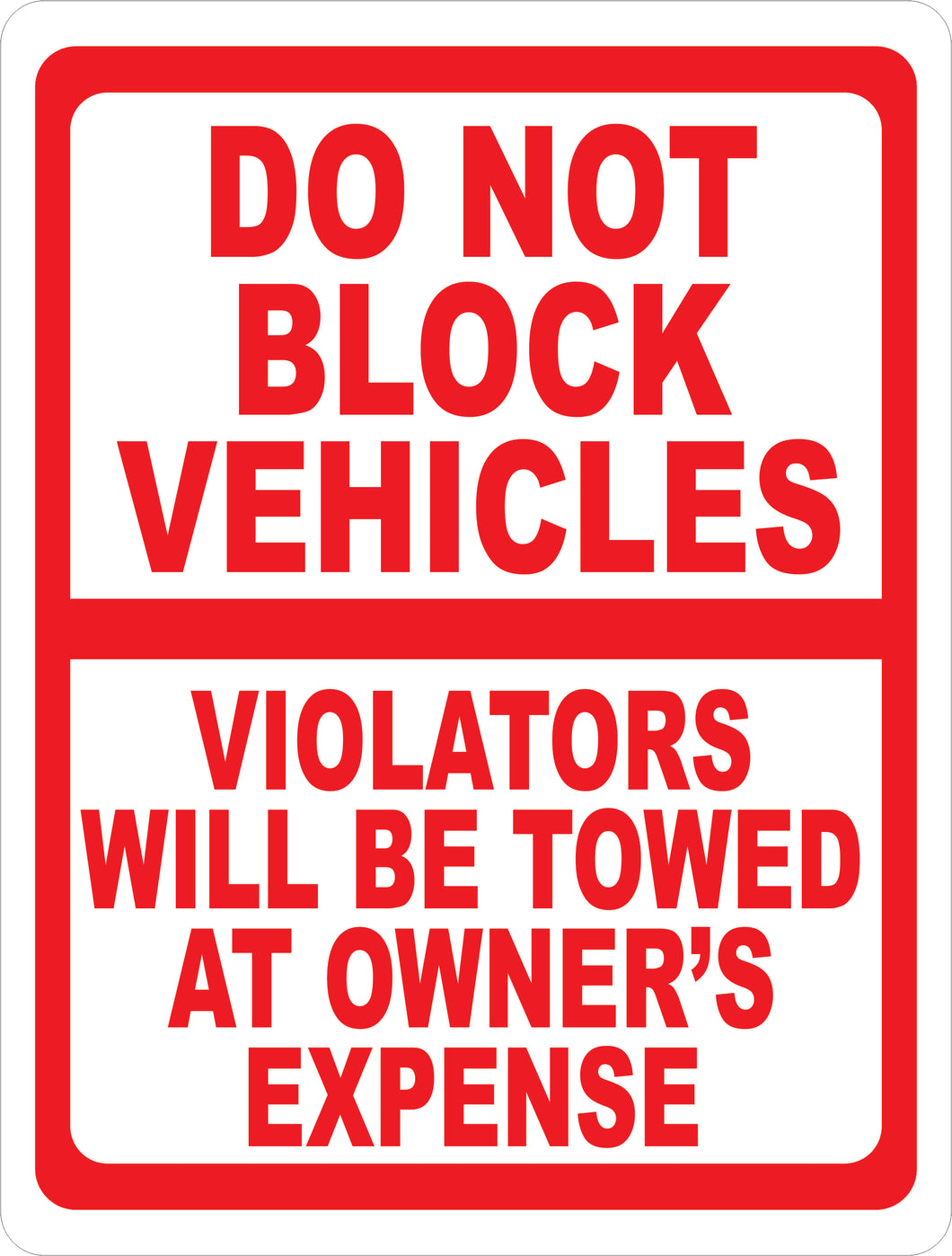 Do Not Block Vehicles Violators Towed Sign