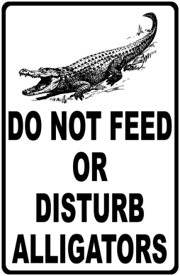 Do Not Feed or Disturb Alligators Sign