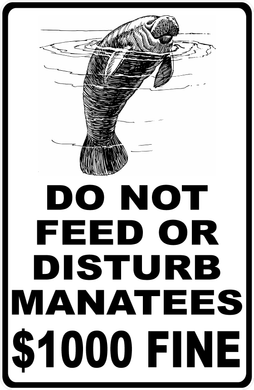 Do Not Feed Or Disturb Manatees $1000 Fine Sign