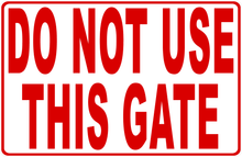 Do Not Use This Gate Sign with Optional Directional Arrow