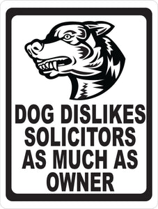 Dog Dislikes Solicitors as Much as Owner Sign