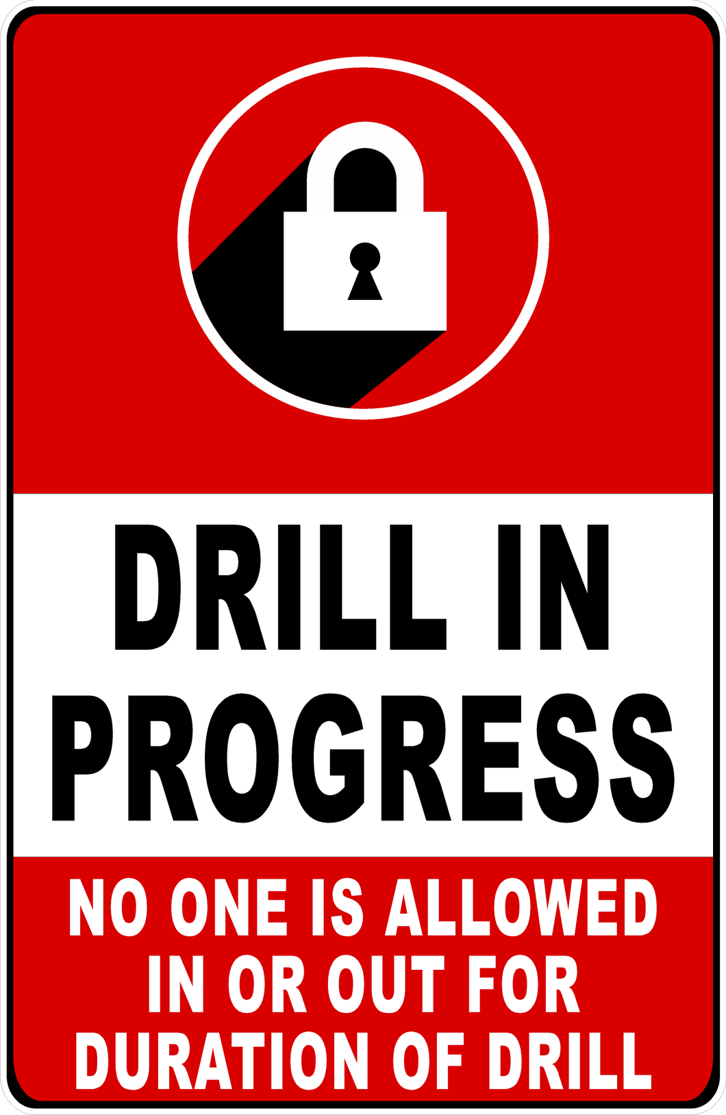 Drill is in Progress No One is Allowed In or Out Sign