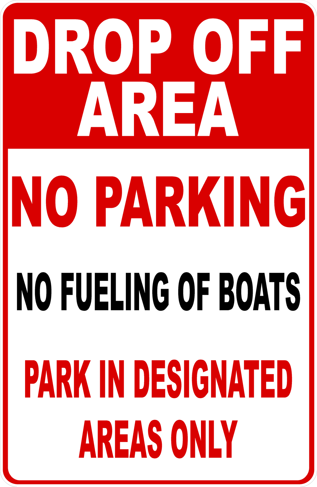 Drop Off Area No Parking No Fueling Of Boats Sign