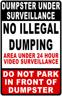 Dumpster Under Surveillance.  No Illegal Dumping Sign