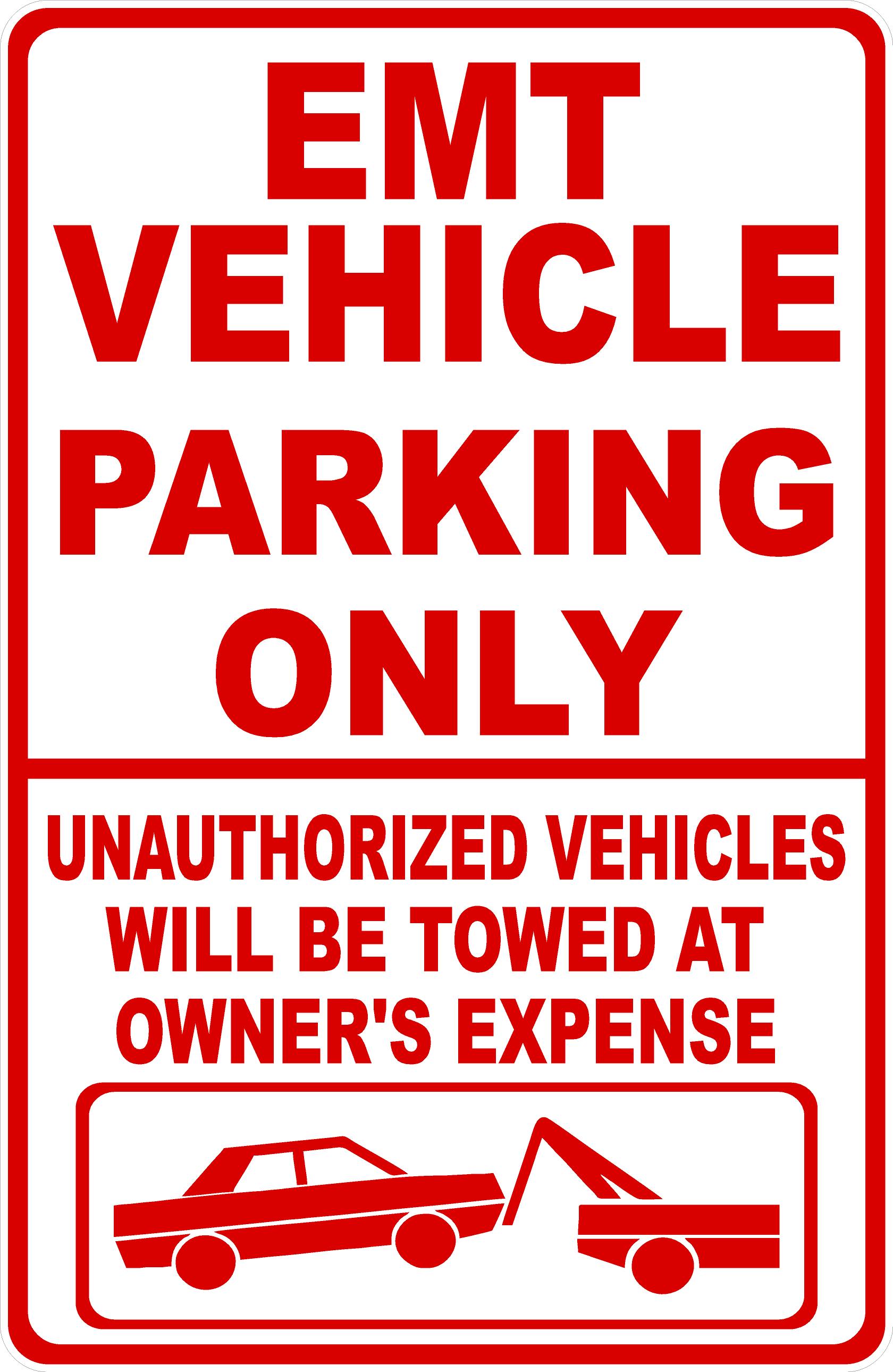 EMT Vehicle Parking Only All Others Towed Sign