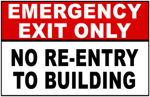 Emergency Exit Only No Re-Entry To Building Sign
