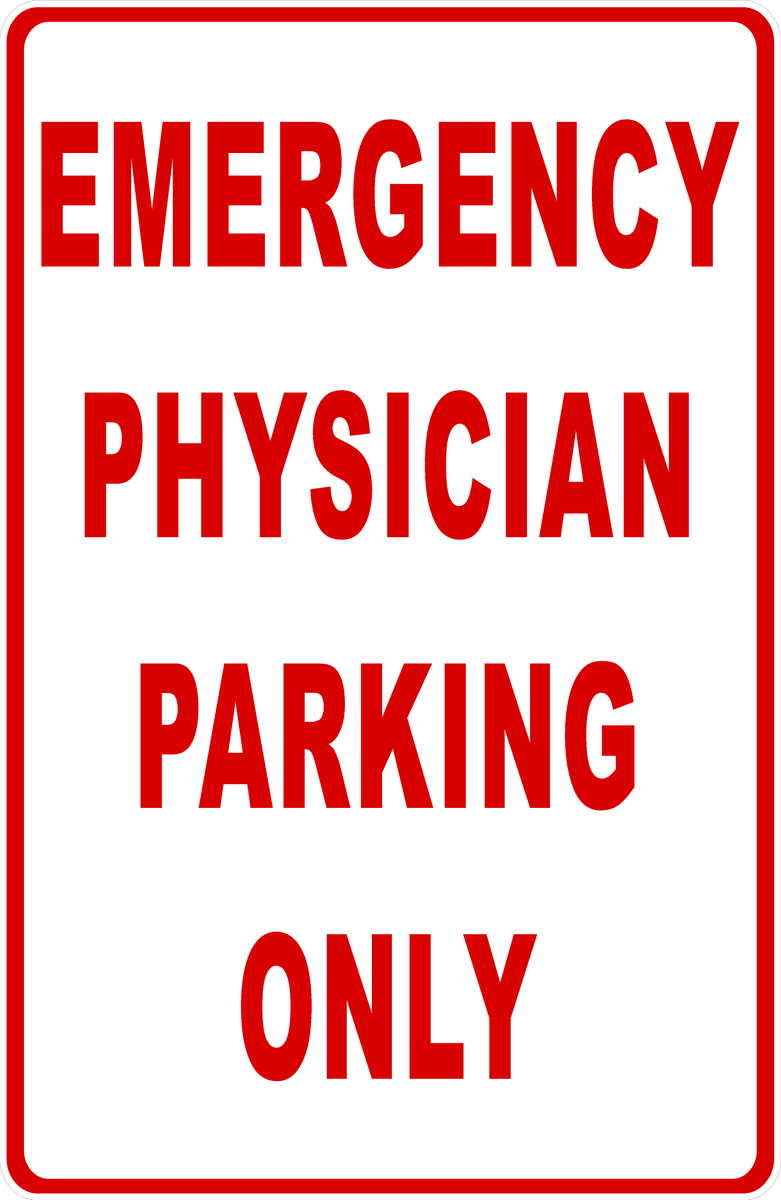 Emergency Physician Parking Only Sign – Signs by SalaGraphics