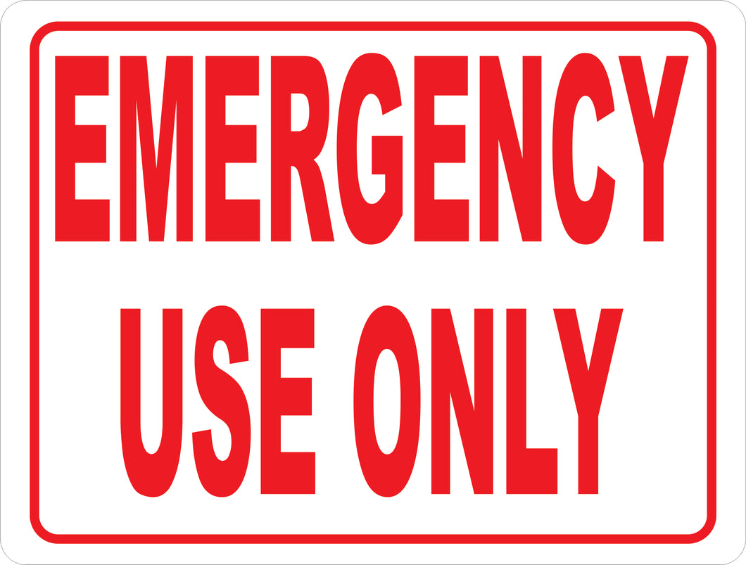 Emergency Use Only Sign