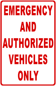 Emergency And Authorized Vehicles Only Sign