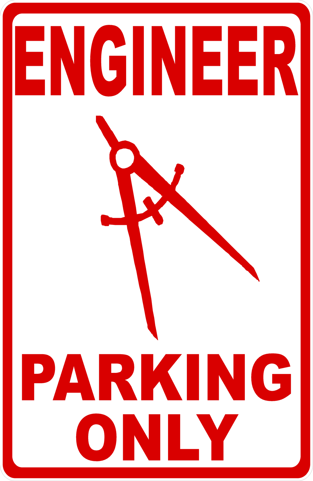 Engineer Parking Sign