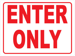 Enter Only Sign – Signs by SalaGraphics