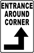 Entrance Around Corner with Directional Arrow Sign