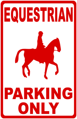 Equestrian Parking Only Sign