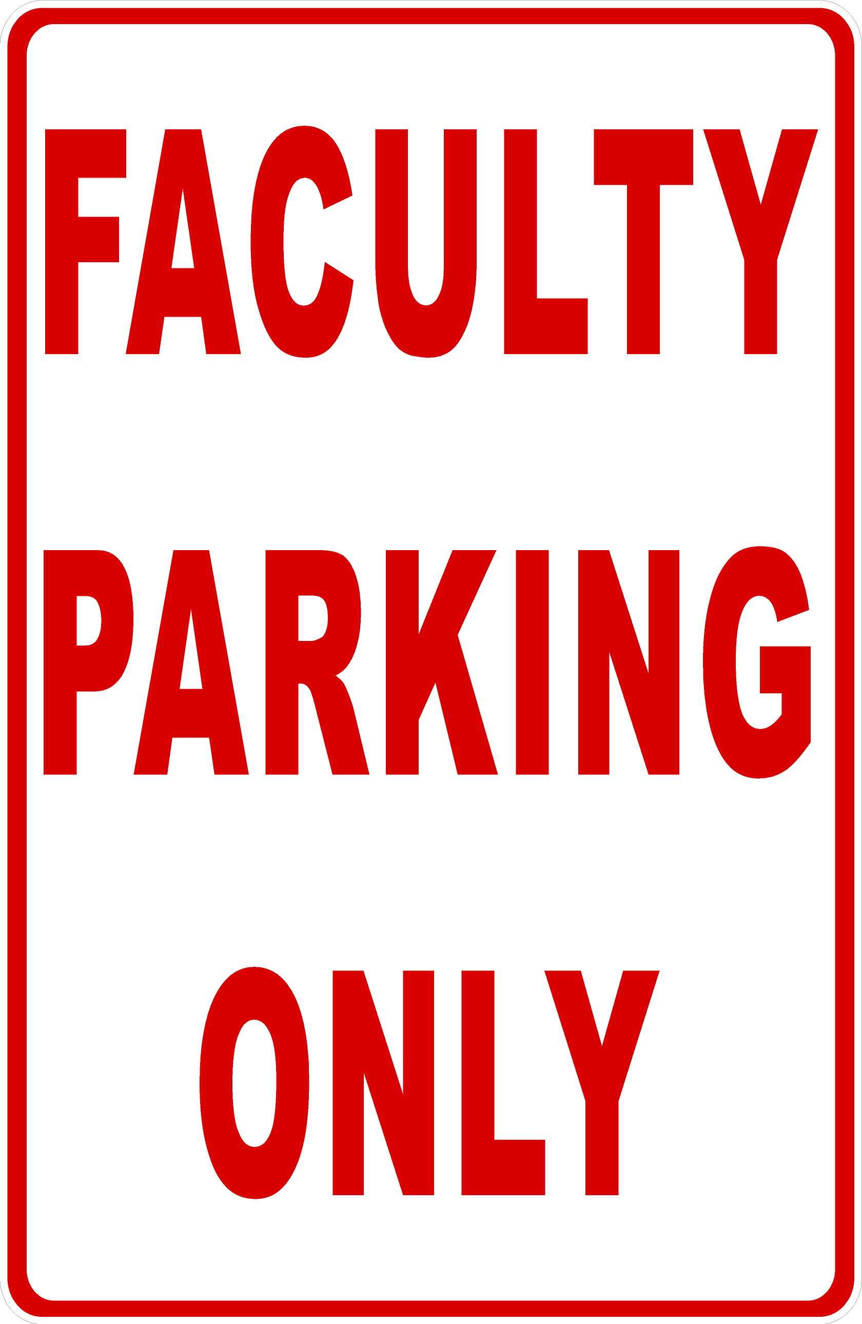 Faculty Parking Only Sign