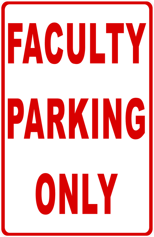 Faculty Parking Only Sign