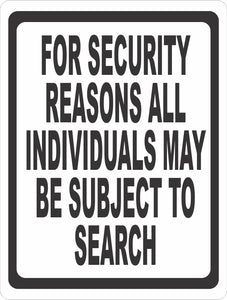 For Security Reasons Individuals Subject to Search Sign