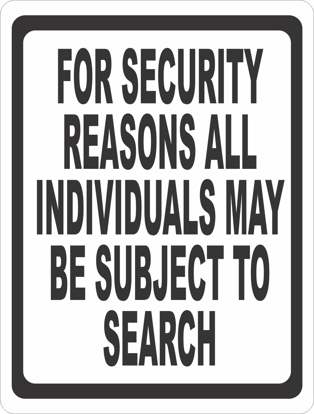 For Security Reasons Individuals Subject to Search Sign