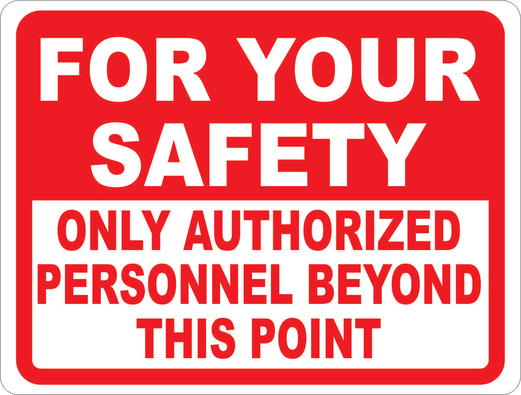 For Your Safety Only Authorized Personnel Beyond This Point Sign ...