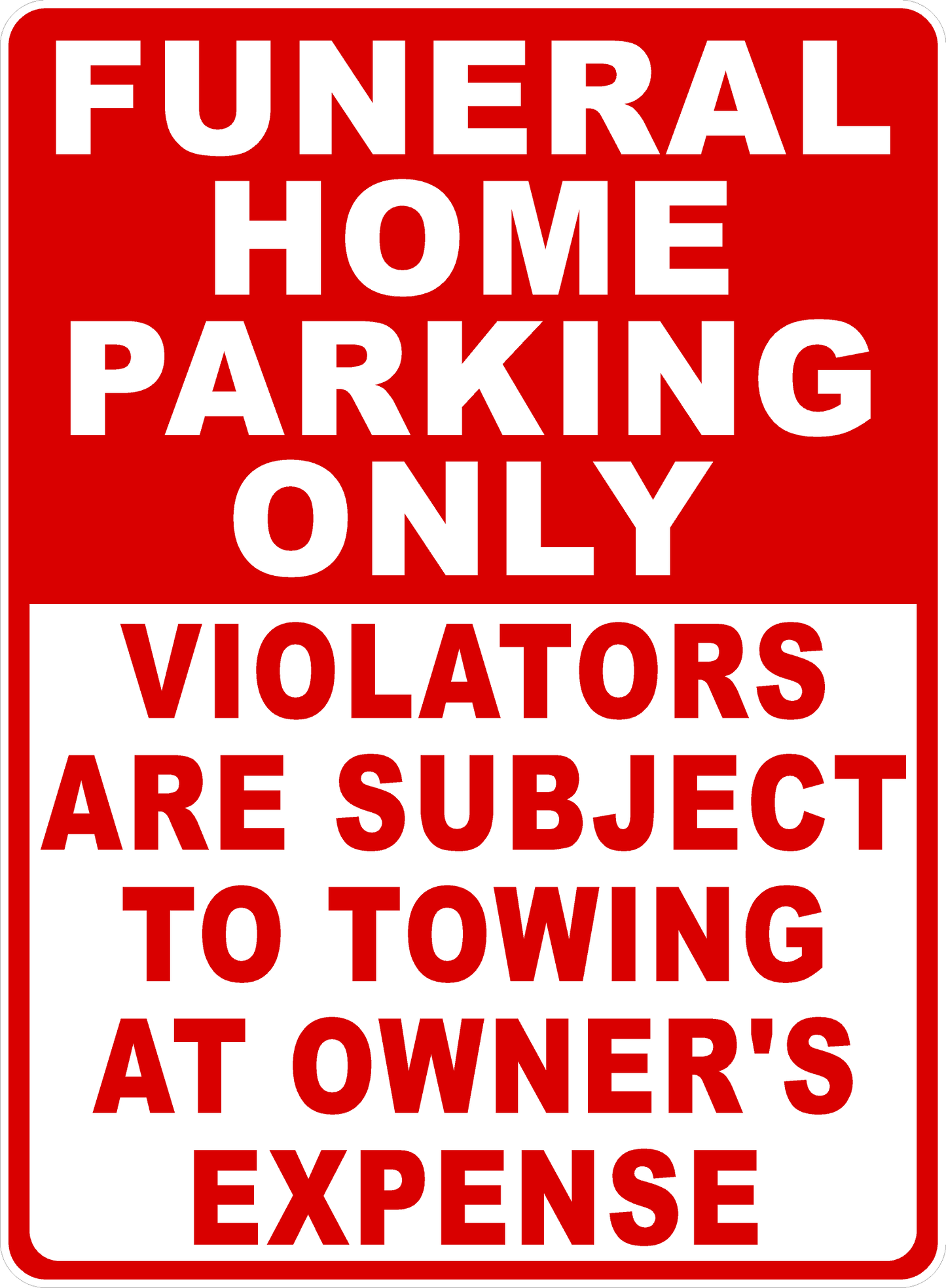 Funeral Home Parking Only Violators Are Subject To Towing Sign