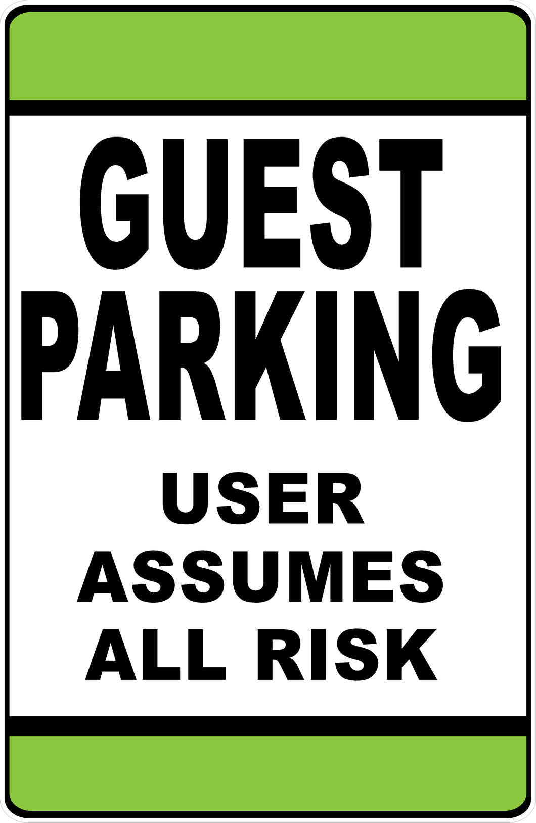Guest Parking User Assumes All Risk Sign