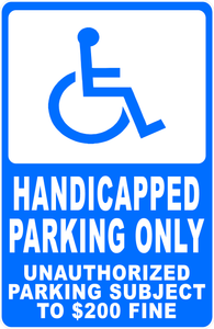 Handicapped Parking Unauthorized Subject to $200 Fine Sign