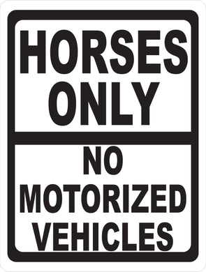 Horses Only No Motorized Vehicles Sign