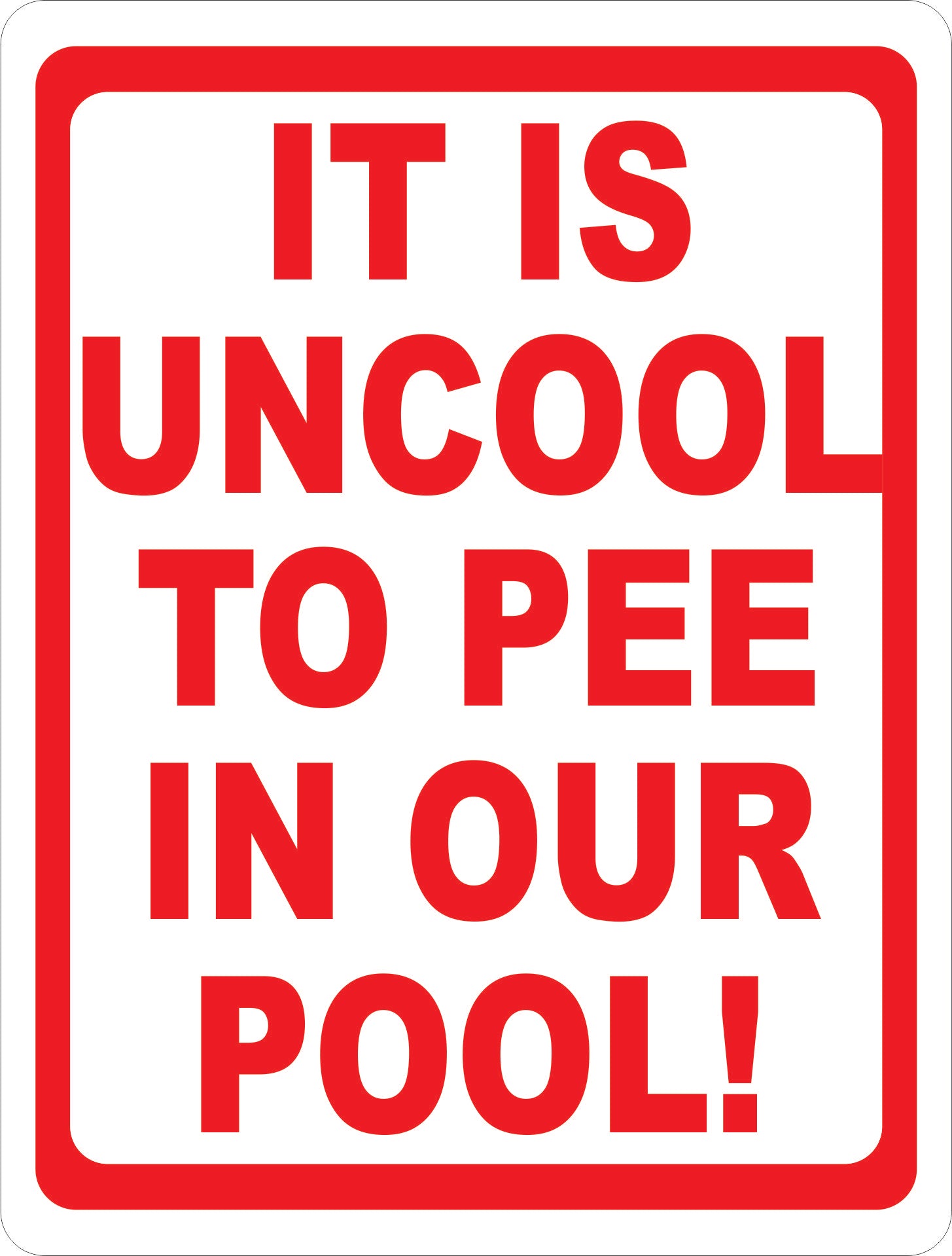 It is Uncool to Pee in Our Pool Sign