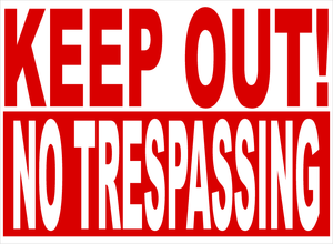 Keep Out No Trespassing Sign