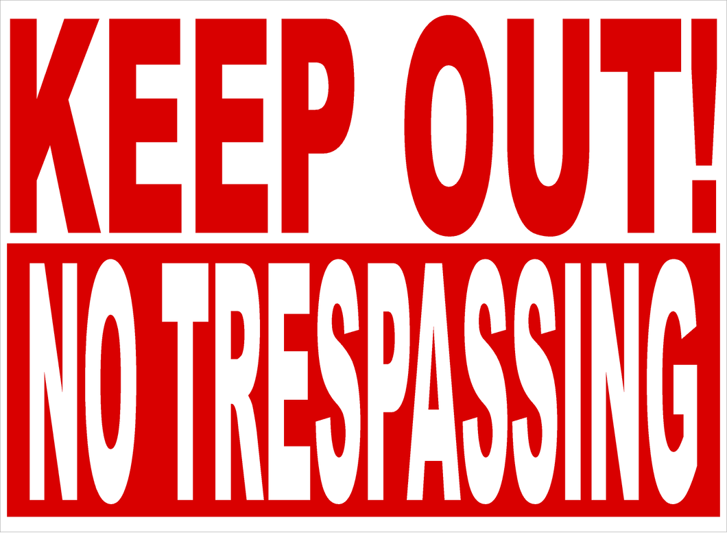 Keep Out No Trespassing Sign