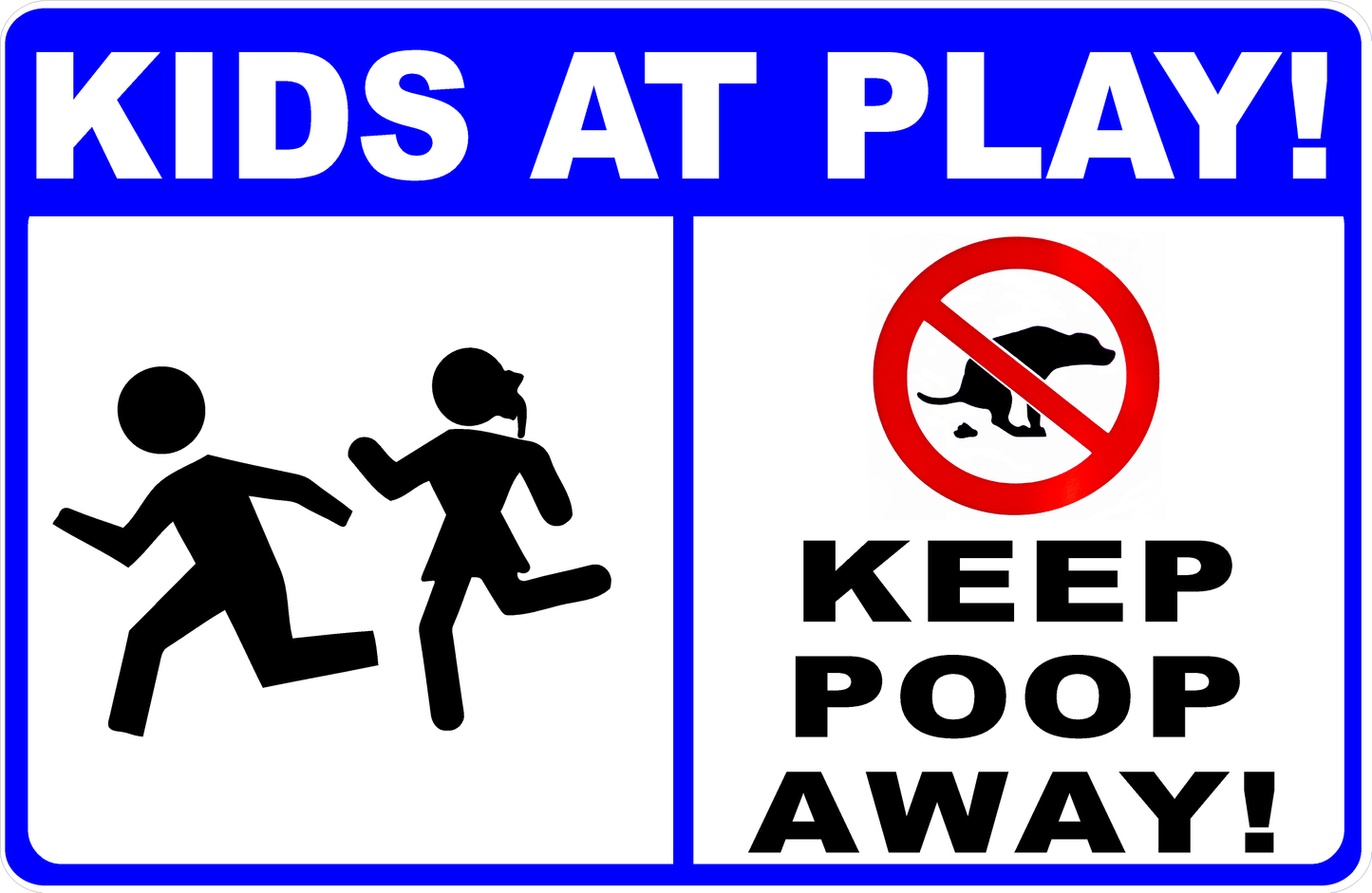 Kids At Play Keep Poop Away Sign
