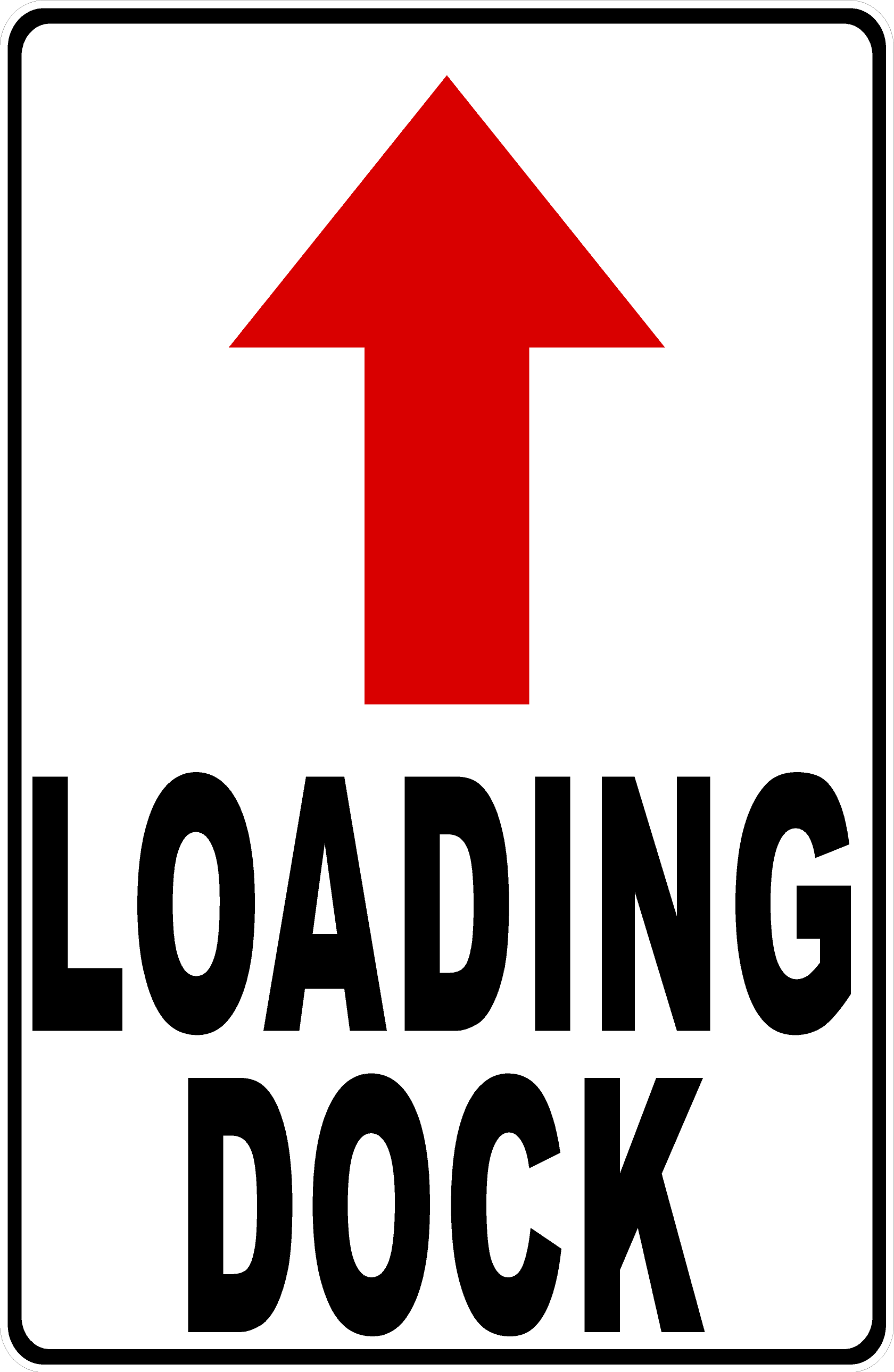 Loading dock sign with a red arrow and black text on a white background