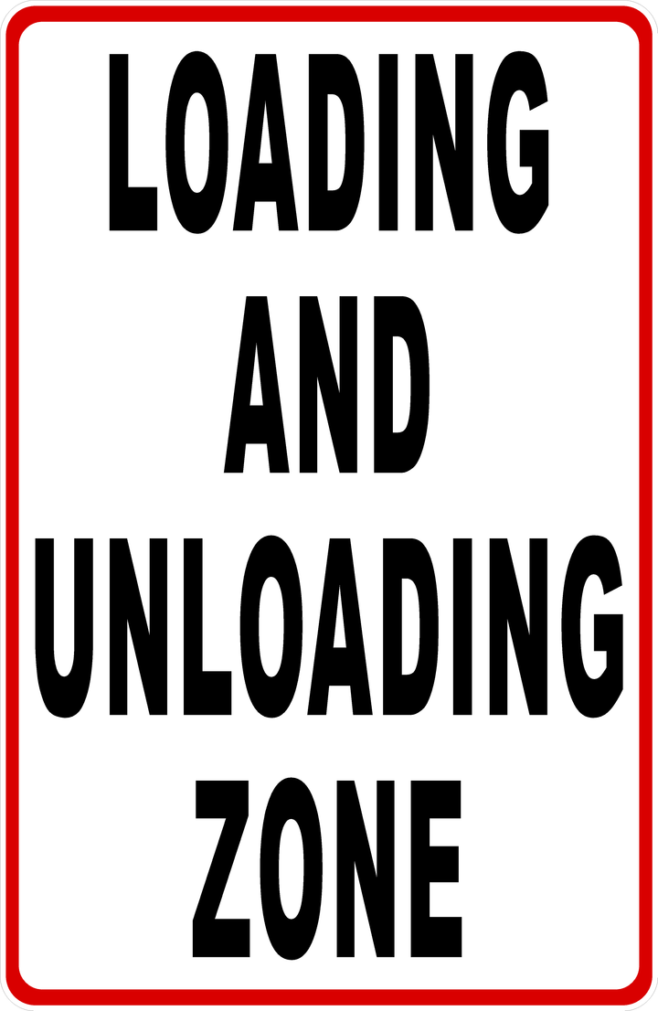 Loading And Unloading Zone Sign – Signs by SalaGraphics