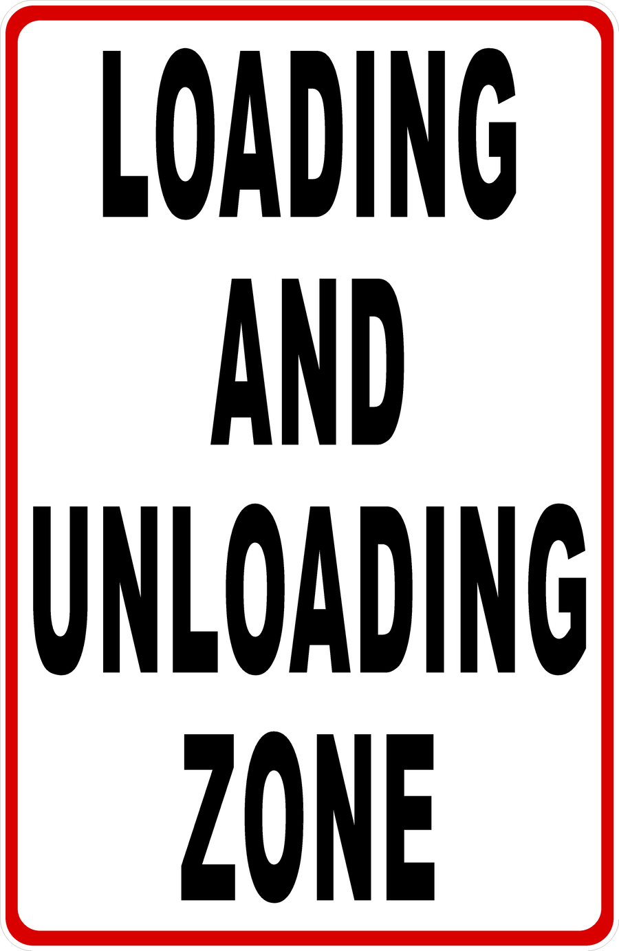 Loading And Unloading Zone Sign – Signs by SalaGraphics