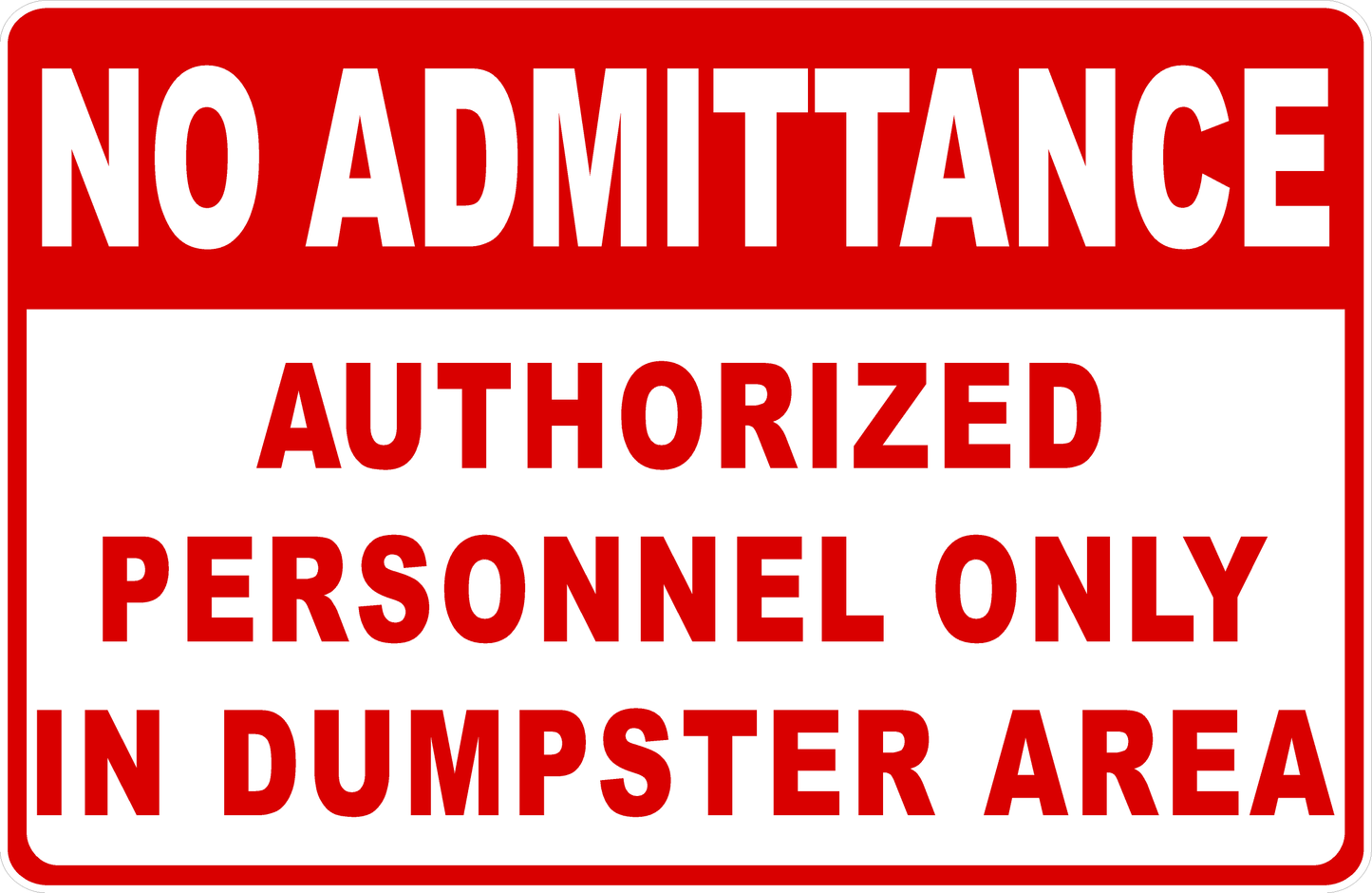 No Admittance Authorized Personnel Only In Dumpster Area Sign
