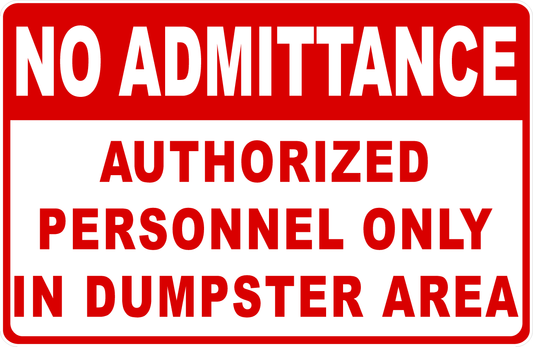 No Admittance Authorized Personnel Only In Dumpster Area Sign
