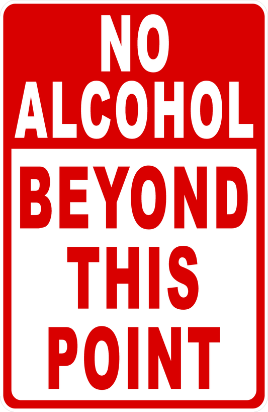 No Alcohol Beyond this Point Sign