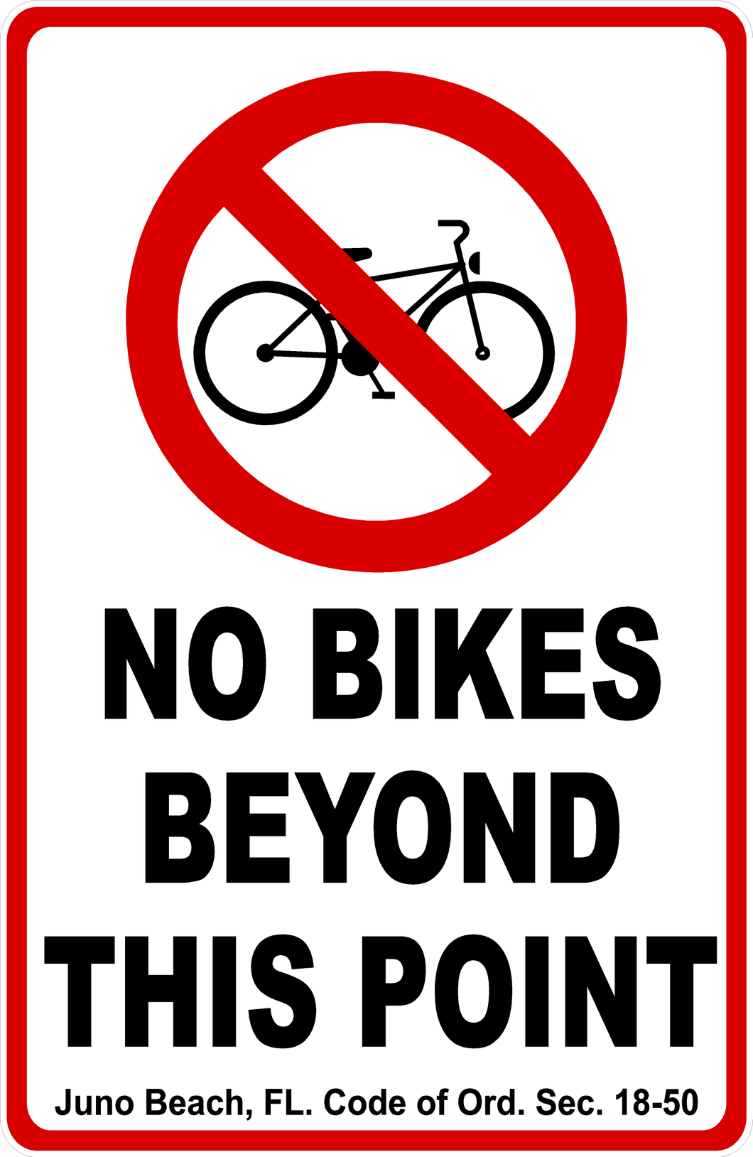No Bikes Beyond This Point Sign Juno Beach Florida Code