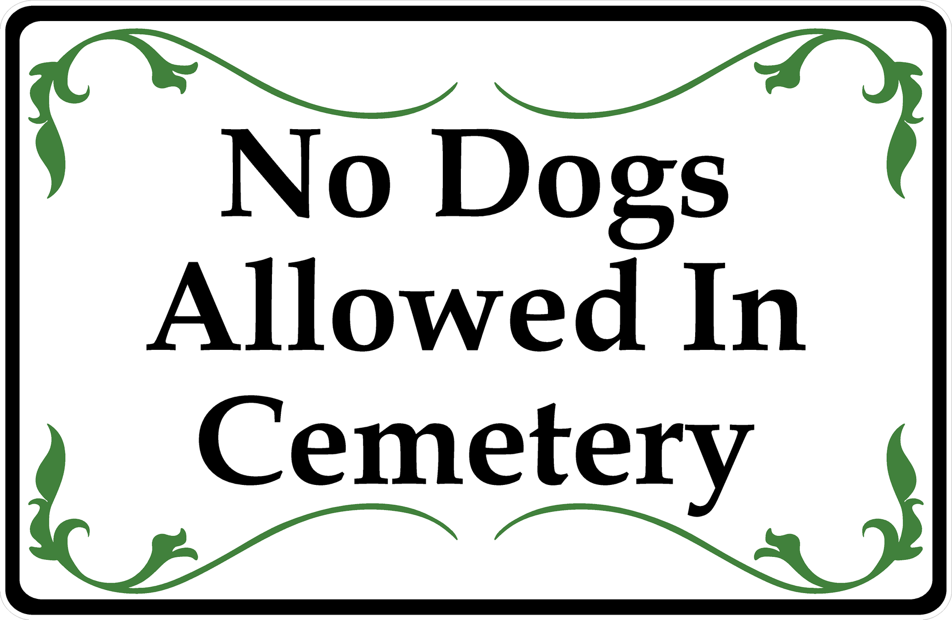 No Dogs Allowed in Cemetery Sign