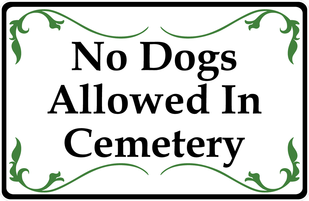 No Dogs Allowed in Cemetery Sign