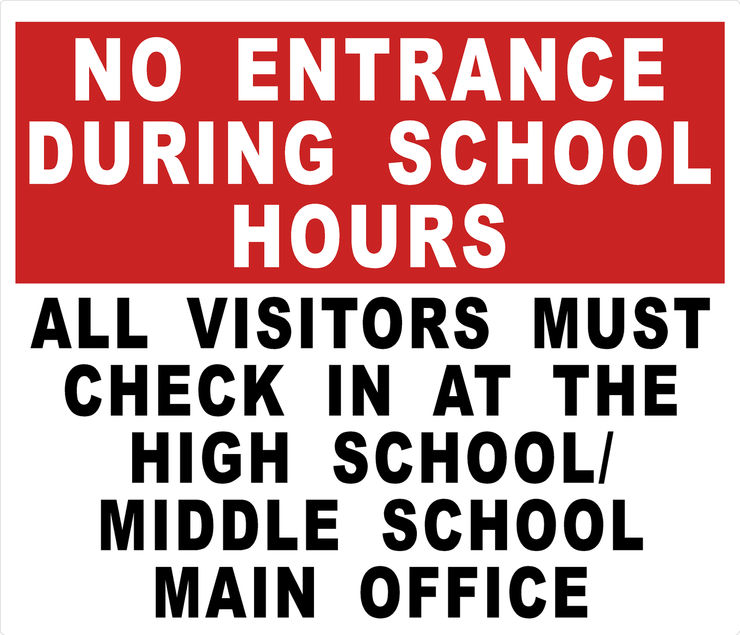 No Entrance During School Hours All Visitors Must Check in Decal.