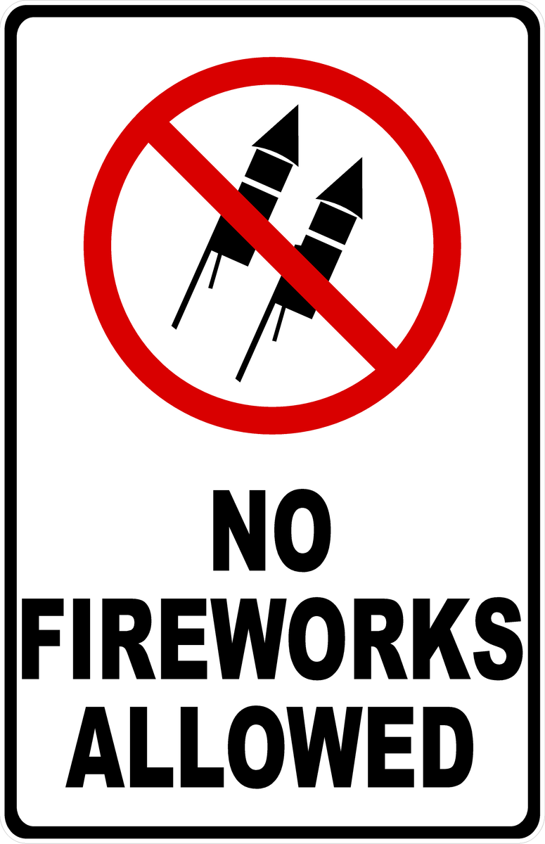 No Fireworks Allowed Sign – Signs by SalaGraphics