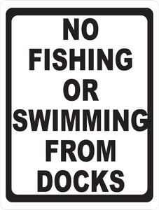 No Fishing or Swimming From Docks Sign