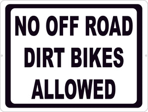No Off Road Dirt Bikes Allowed Sign