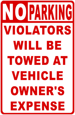 No Parking Violators Will Be Towed At Vehicle Owner's Expense Sign