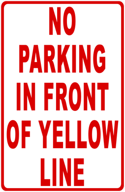 No Parking In Front Of Yellow Line Sign