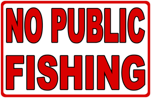 No Public Fishing Sign