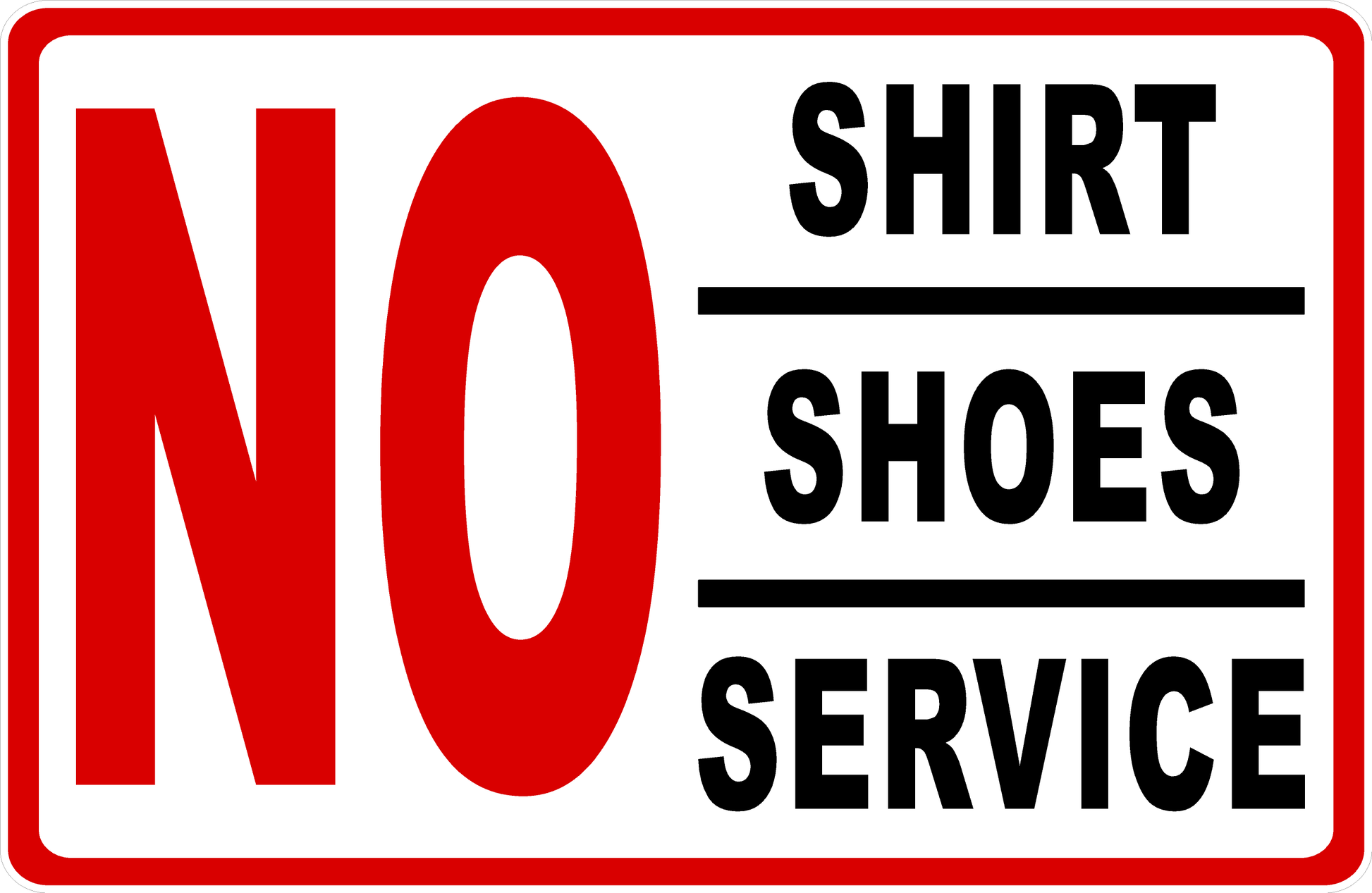 Sign with 'No Shirt Shoes Service' text on a white background